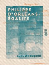 Philippe d'Orléans-Égalité - Études révolutionnaires