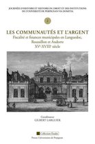Études - Les communautés et l'argent. Fiscalité et finances municipales en Languedoc, Roussillon et Andorre, XVe-XVIIIe siècle