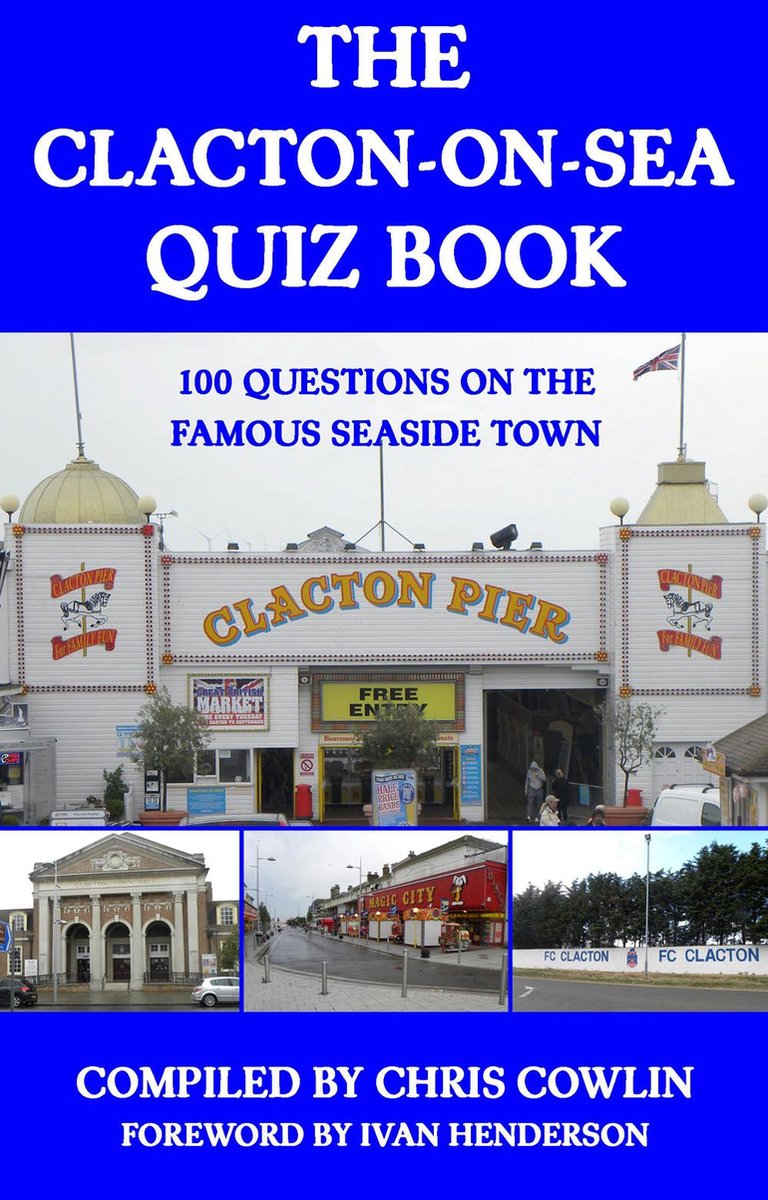 The Clacton-On-Sea Quiz Book