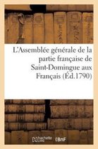 Sciences Sociales- L'Assembl�e G�n�rale de la Partie Fran�aise de Saint-Domingue Aux Fran�ais