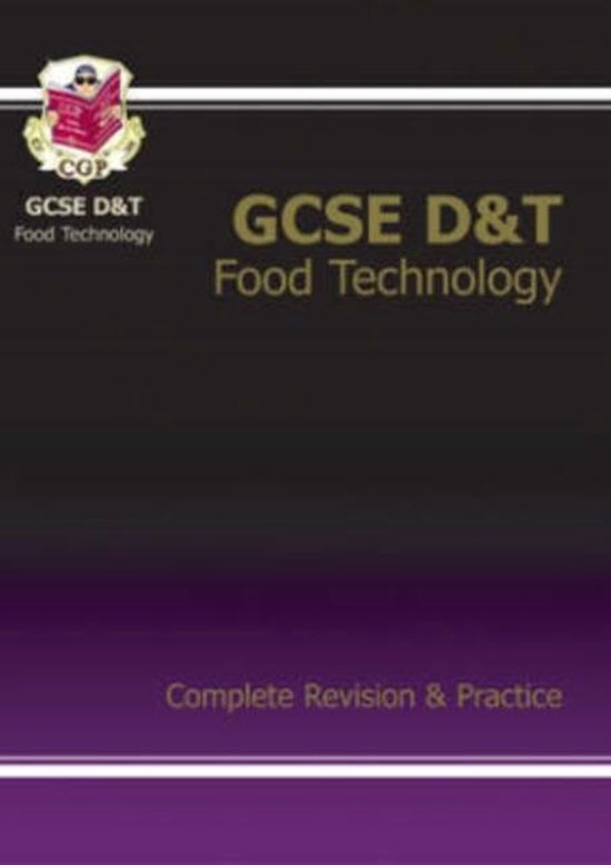 GCSE Design &Technology Food Technology Complete Revision & Practice