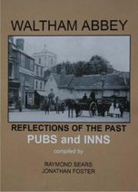 Waltham Abbey - Reflections of the Past