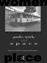 Routledge International Studies of Women and Place - Gender, Work and Space