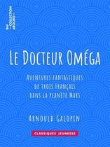 Classiques Jeunessse - Le Docteur Oméga