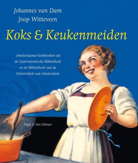 Cover van het boek 'Koks & Keukenmeiden' van J. Witteveen en Johannes van Dam