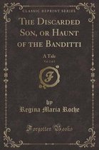 The Discarded Son, or Haunt of the Banditti, Vol. 2 of 2