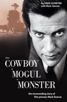 From Cowboy to Mogul to Monster
