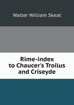 Rime-index to Chaucer's Troilus and Criseyde