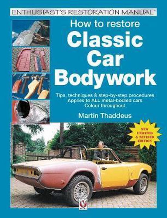 How to Restore Classic Car Bodywork: New Updated & Revised E ... - cover