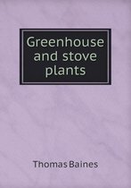 Greenhouse and stove plants