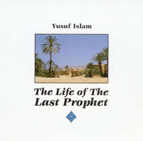 Life Of The Last Prophet