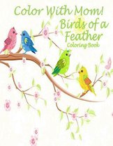 Color with Mom! Birds of a Feather Coloring Book