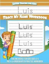 Luis Letter Tracing for Kids Trace My Name Workbook