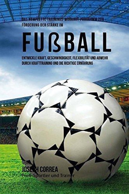 Das komplette Trainings-Workout-Programm zur Forderung der S ... - cover