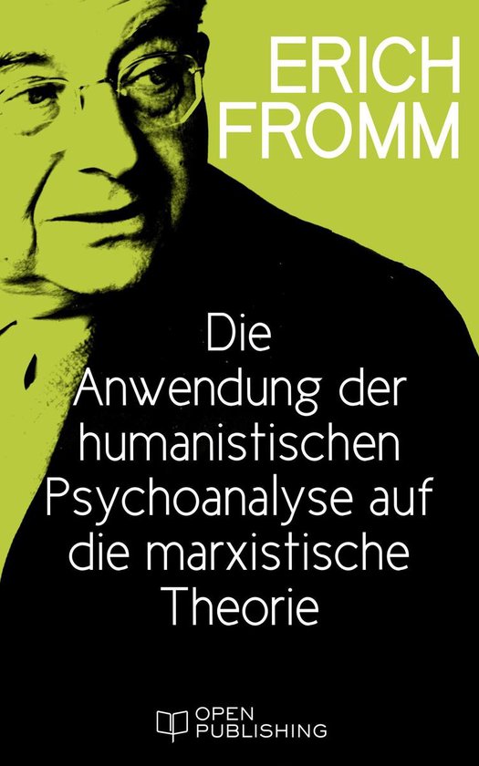 Die Anwendung der humanistischen Psychoanalyse auf die marxi ... - cover