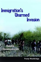 Immigration'S Unarmed Invasion