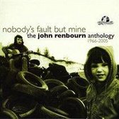 Nobody's Fault But Mine The Anthology 1965-2006
