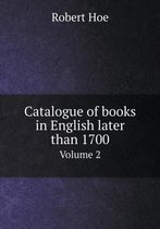 Catalogue of books in English later than 1700 Volume 2