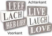 Houten Tekstplank / Tekstbord / 3 blokken ''Leef, Lach, Heb Lief' - Kleur Antique White & Taupe