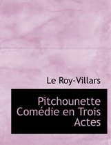 Pitchounette Com Die En Trois Actes