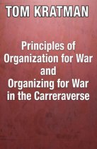 Principles of Organization for War and Organizing for War in the Carreraverse