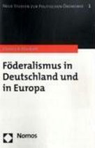 Neue Studien Zur Politischen Okonomie- Foderalismus in Deutschland Und in Europa