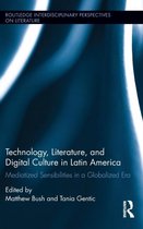 Technology, Literature, and Digital Culture in Latin America