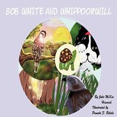 Bob White and Whippoorwill