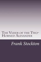 The Vizier of the Two-Horned Alexander