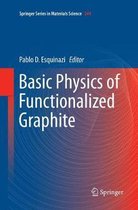 Springer Series in Materials Science- Basic Physics of Functionalized Graphite