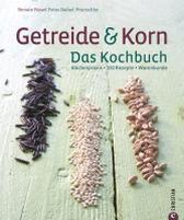 Getreide & Korn. Das Kochbuch