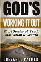 God's Working It Out