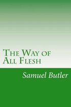 The Way of All Flesh