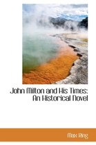 John Milton and His Times