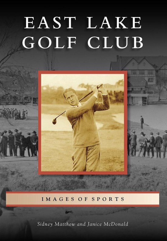 Images of Sports - East Lake Golf Club - cover