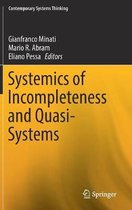 Systemics of Incompleteness and Quasi-Systems