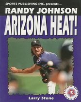 Randy Johnson, Arizona Heat!
