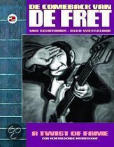 Comeback van de fret 02. a twist of fame