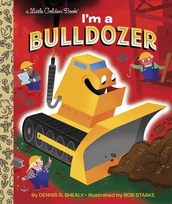Little Golden Book - I'm a Bulldozer