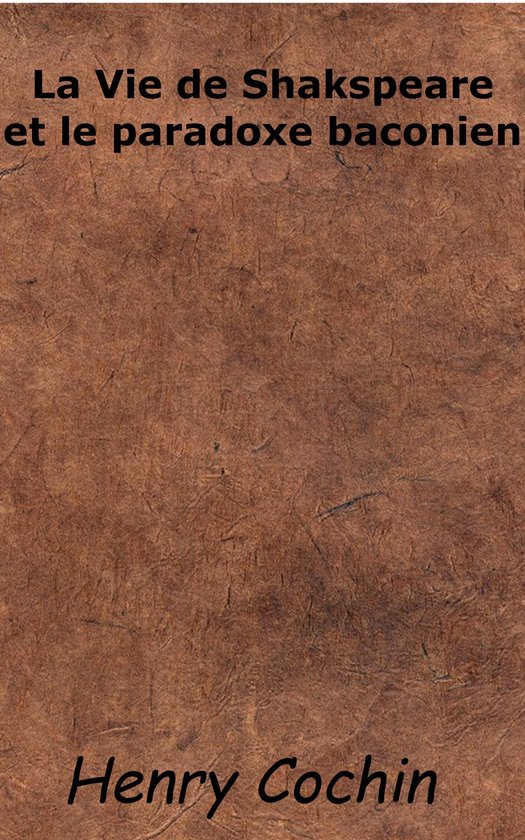 La Vie de Shakspeare et le paradoxe baconien