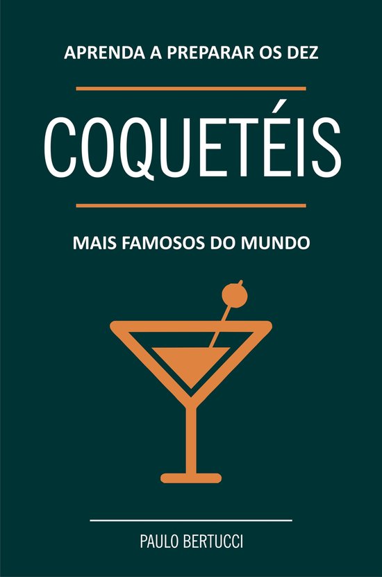 Aprenda a preparar os 10 coquetéis mais famosos do mundo - cover