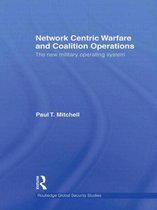 Routledge Global Security Studies- Network Centric Warfare and Coalition Operations