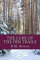 The Lure of the Dim Trails