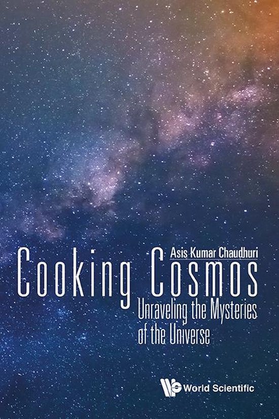 Cooking Cosmos: Unraveling The Mysteries Of The Universe - cover