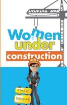 Women Under Construction