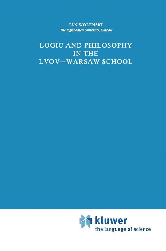 Synthese Library 198 Logic and Philosophy in the Lvov—Warsaw School