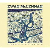 Ewan McLennan - Stories Till Untold (CD)