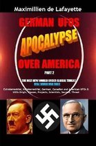 German UFOs Apocalypse Over America. UFOs World War Three. Part 2