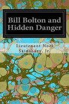 Bill Bolton and Hidden Danger