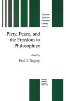 The New Synthese Historical Library 47 - Piety, Peace, and the Freedom to Philosophize